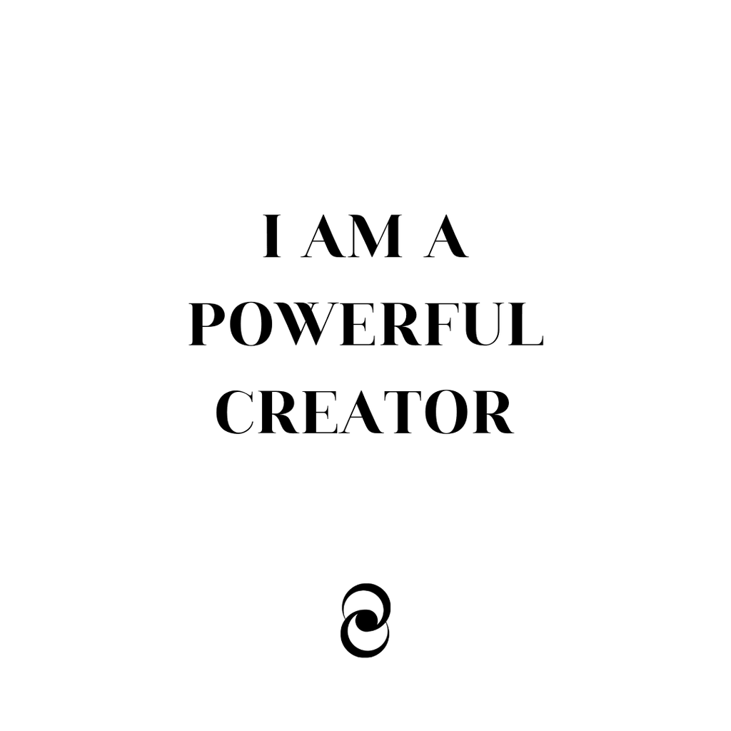 I am a powerful creator