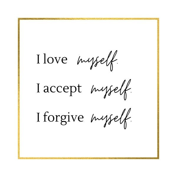 affirmation wallpaper I love myself. I accept myself. I forgive myself.